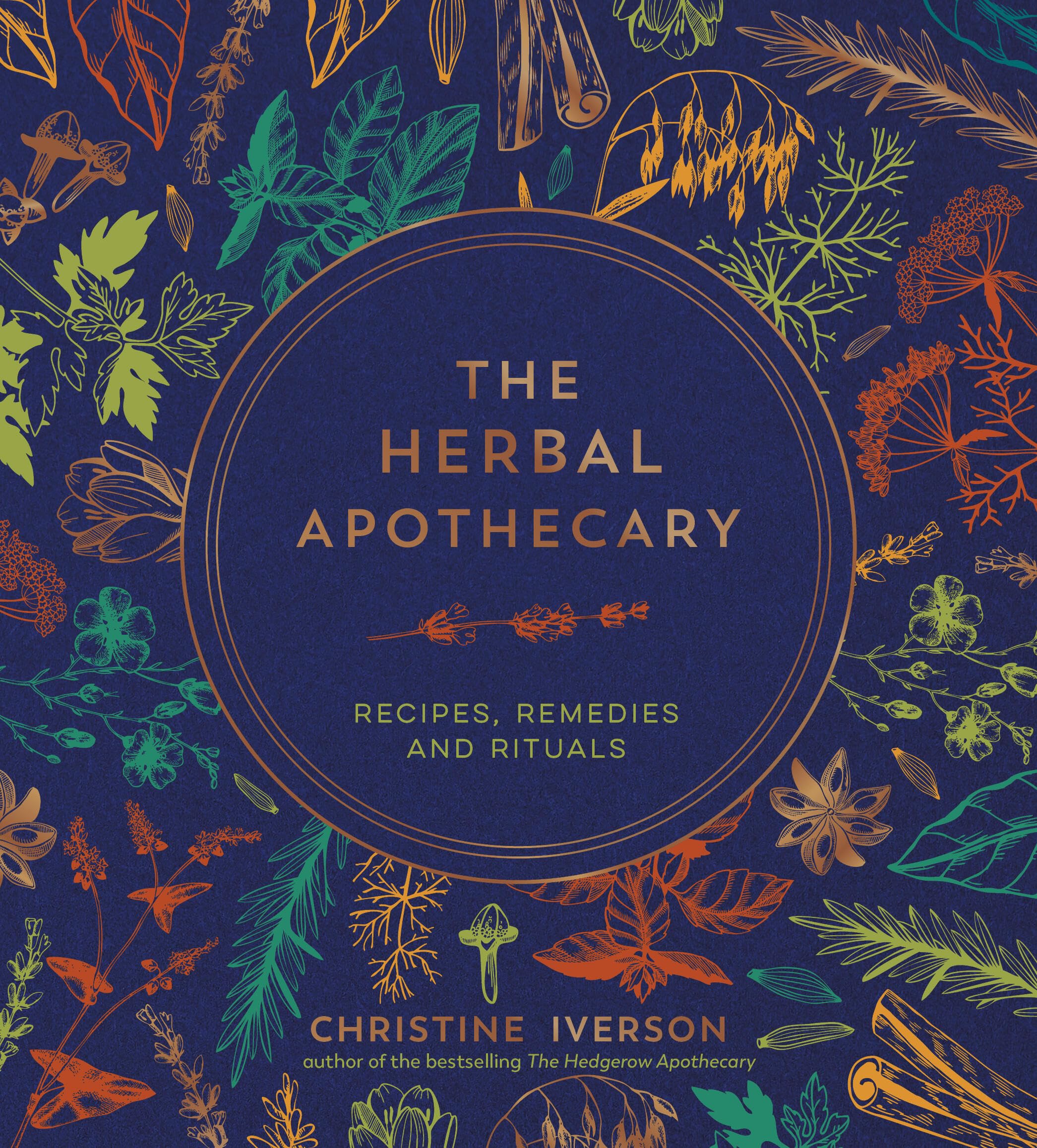 The Herbal Apothecary: Recipes, Remedies and Rituals Miakarts Books