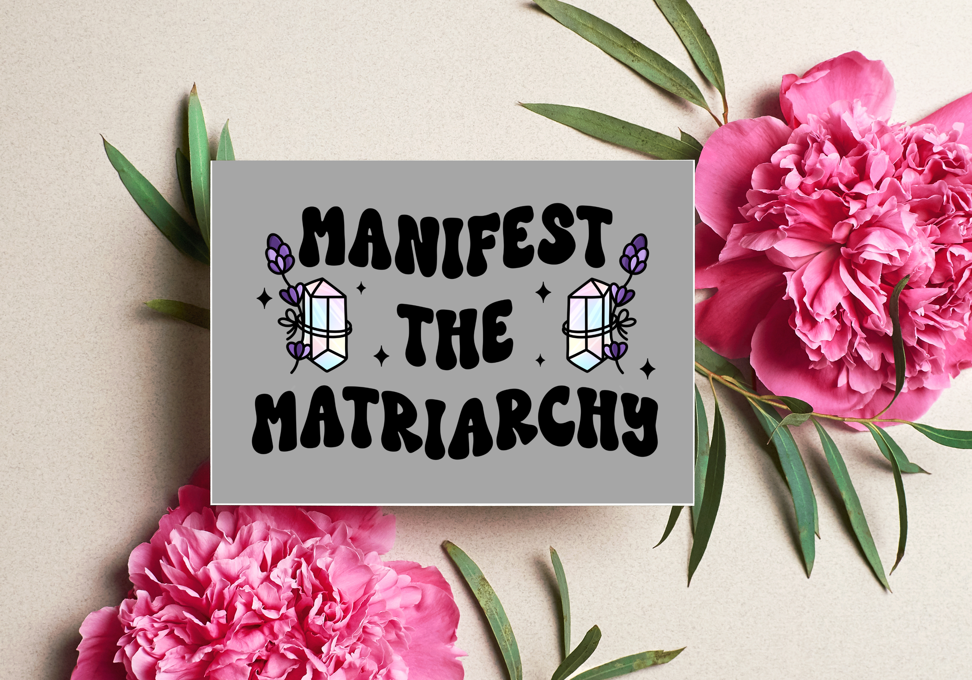 Manifest the Matriarchy Card RainBee Designs LLC