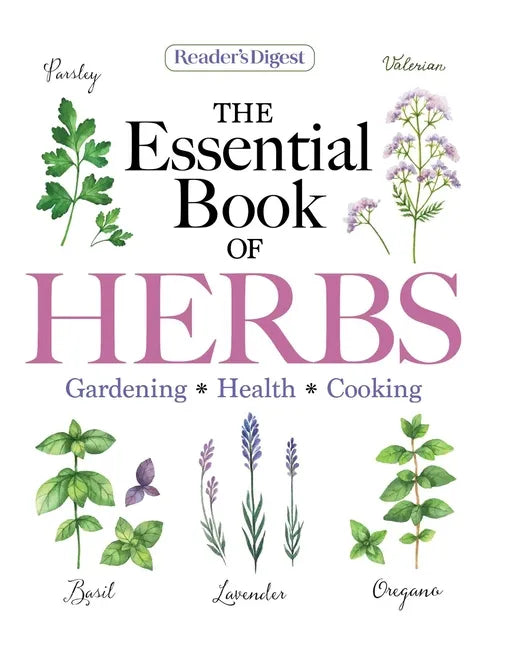 Reader's Digest the Essential Book of Herbs: Gardening * Health * Cooking - Paperback Books by splitShops